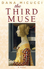 Dana Micucci: The Third Muse, A Novel